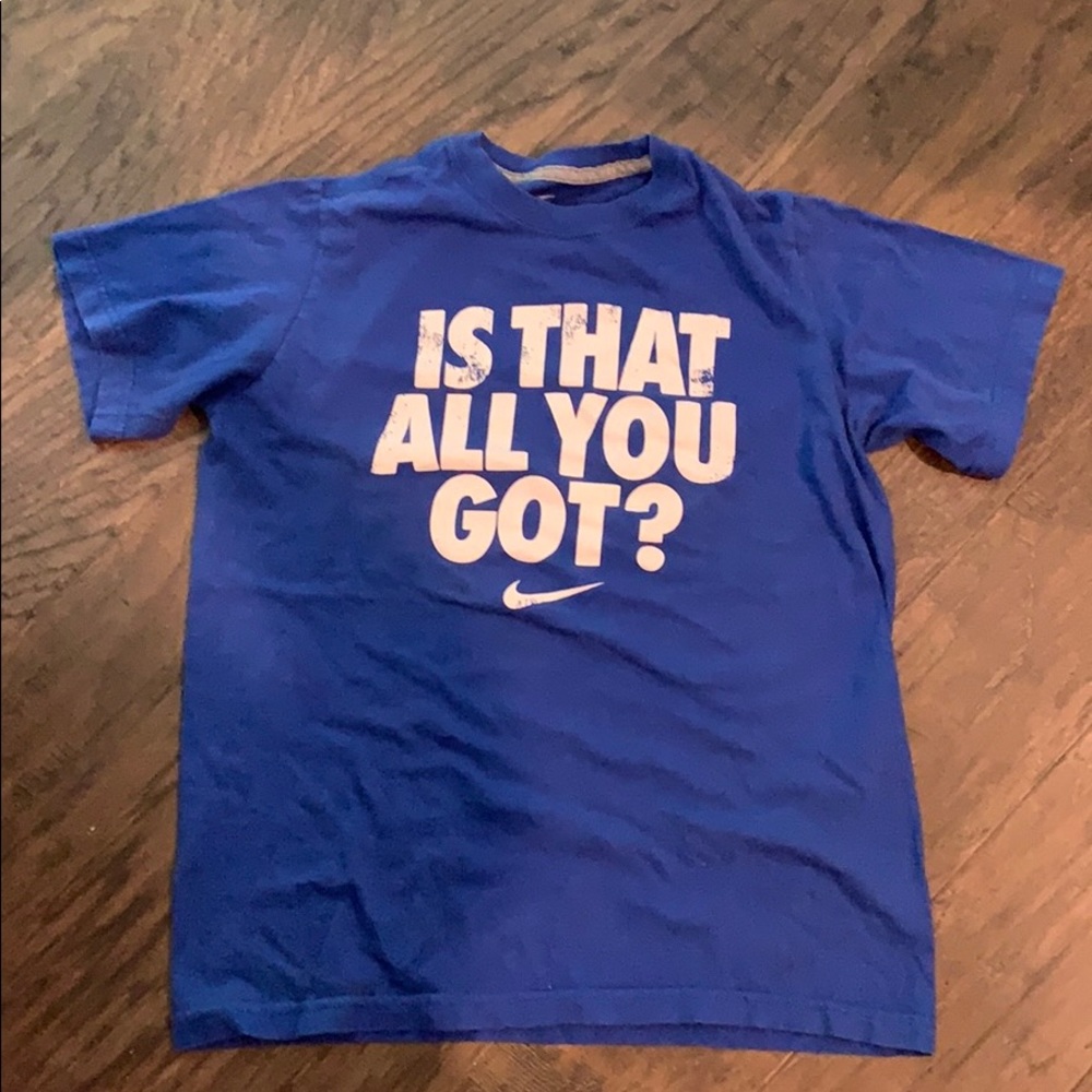 Nike “Is that All You Got?” TShirt